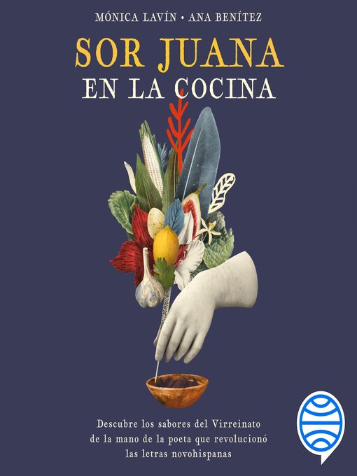 Title details for Sor Juana en la cocina by Mónica Lavín - Available